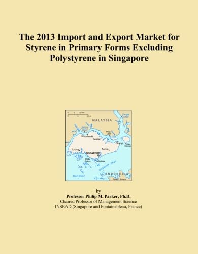 ler totalmente The 2013 Import and Export Market for Styrene in Primary Forms Excluding Polystyrene in Singapore
