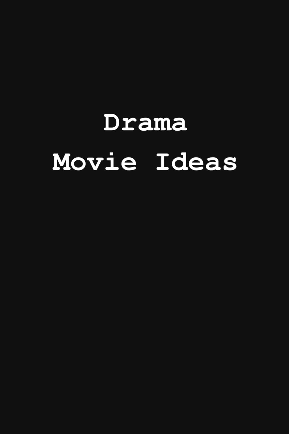 Drama Movie Ideas: Lined Notebook for Screenwriters and Scriptwriters