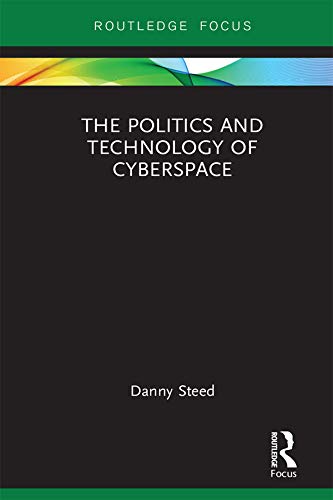 ler totalmente The Politics and Technology of Cyberspace (Modern Security Studies) (English Edition)