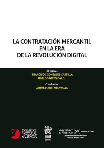 ler totalmente La contratación mercantil en la era de la revolución digital (Homenajes y Congresos) (Spanish Edition)