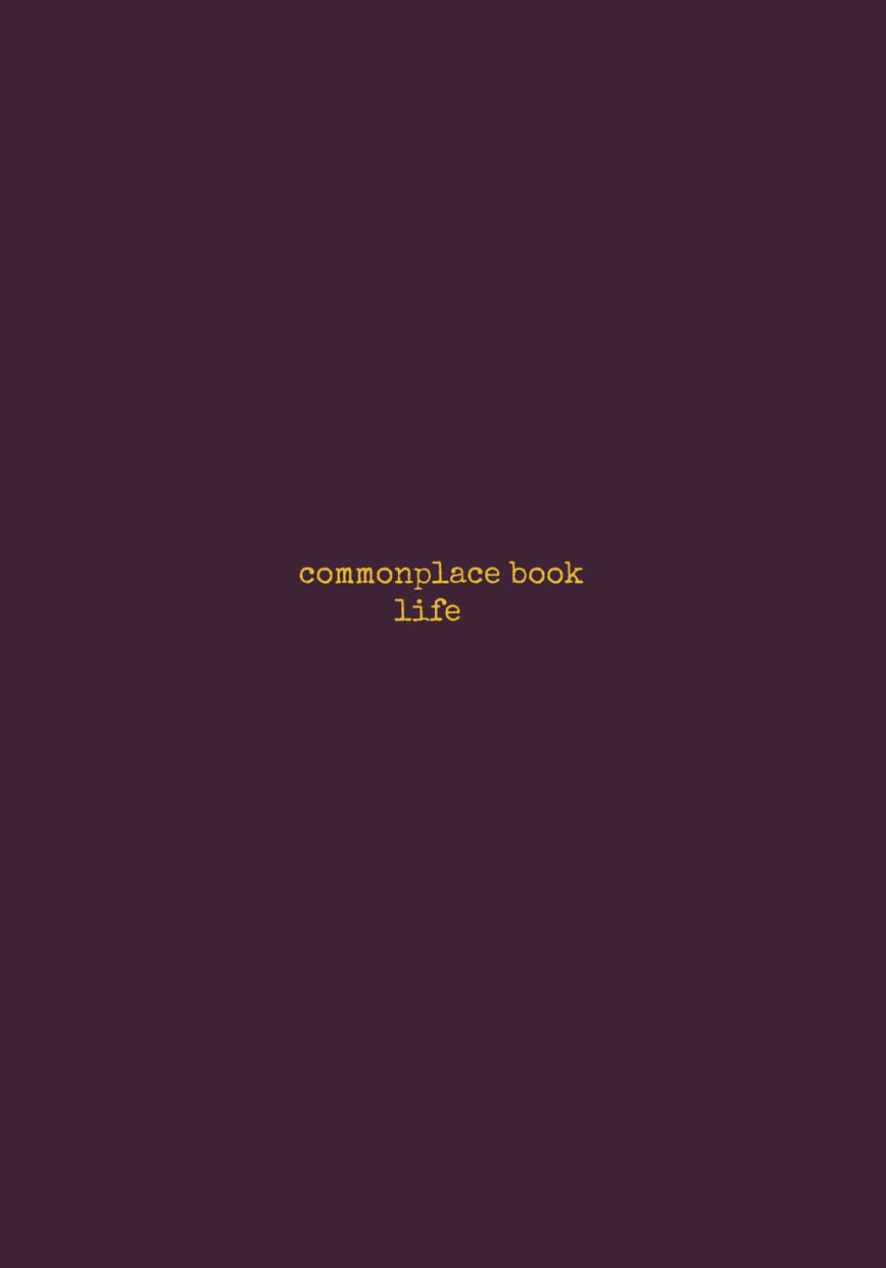 Commonplace Book: Life (The Commonplace Society) baixar livro de graça
