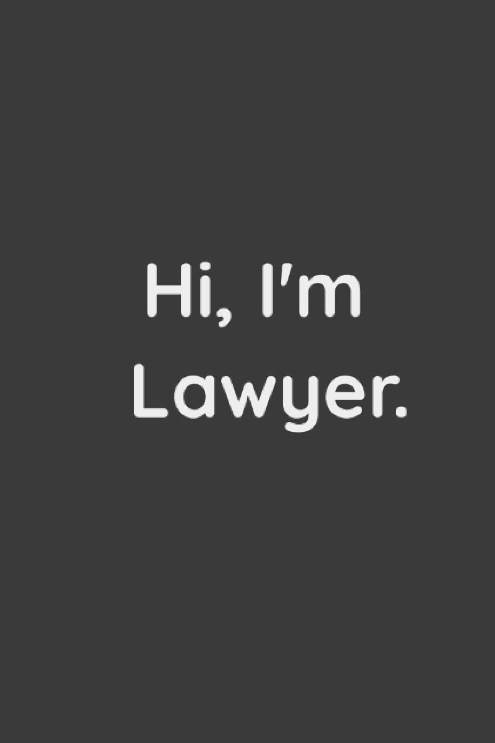 Hi, I'm Lawyer.: Lined Notebook/Notebook Gift, 110 Pages, 6x9, Soft Cover, Matte Finish baixar o livro de graça