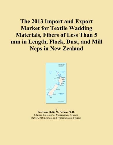 ler totalmente The 2013 Import and Export Market for Textile Wadding Materials, Fibers of Less Than 5 mm in Length, Flock, Dust, and Mill Neps in New Zealand