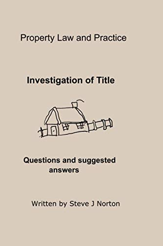 PROPERTY LAW AND PRACTICE - INVESTIGATION OF TITLE - QUESTIONS AND SUGGESTED ANSWERS baixar o livro de graça