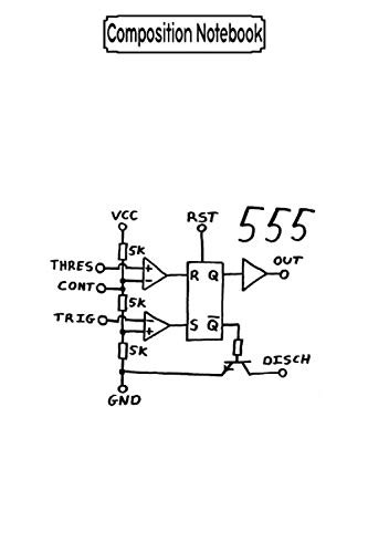 Composition Notebook: Classic 555 timer chip schematic circuit Journal Notebook Blank Lined Ruled 6x9 100 Pages