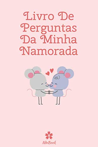 Livro De Perguntas Da Minha Namorada: Questionário original para ela e para ele (Portuguese Edition) baixar livro de graça