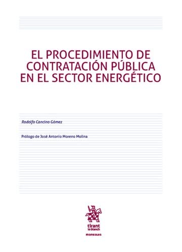 El procedimiento de contratación pública en el sector energético – Edición México - (Manuales de Derecho Administrativo, Financiero e Internacional Público) (Spanish Edition) baixar livro de graça