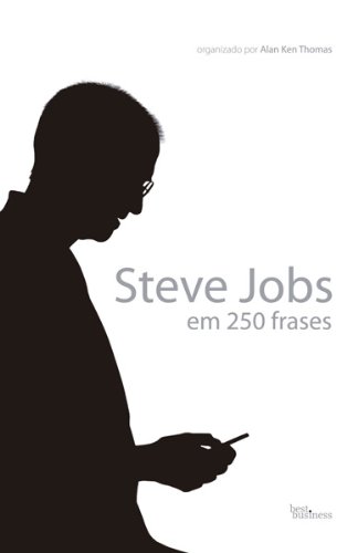 ler totalmente Steve Jobs em 250 frases