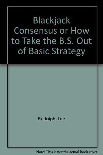 ler totalmente Blackjack Consensus or How to Take the B.S. Out of Basic Strategy