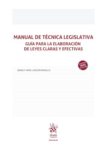 Manual de técnica legislativa. Guía para la elaboración de leyes claras y efectivas (Manuales de Filosofía, Introducción y Teoría del Derecho) (Spanish Edition) baixar o livro de graça