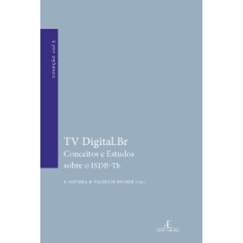 Tv Digital.Br. Conceitos E Estudos Sobre O ISDB-TB baixar o livro de graça