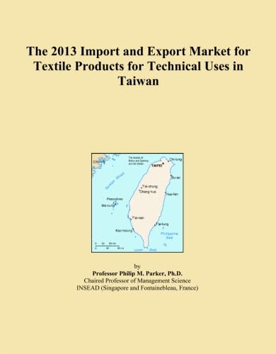 ler totalmente The 2013 Import and Export Market for Textile Products for Technical Uses in Taiwan