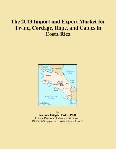 The 2013 Import and Export Market for Twine, Cordage, Rope, and Cables in Costa Rica baixar o livro de graça