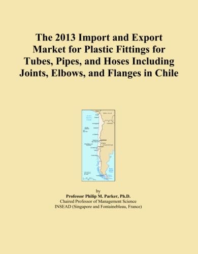 The 2013 Import and Export Market for Plastic Fittings for Tubes, Pipes, and Hoses Including Joints, Elbows, and Flanges in Chile baixar o livro de graça