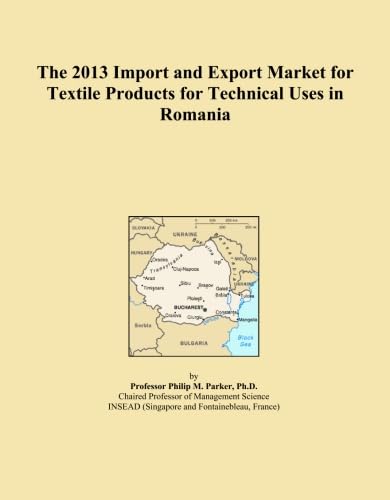 ler totalmente The 2013 Import and Export Market for Textile Products for Technical Uses in Romania