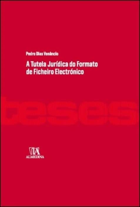 A tutela jurídica do formato de ficheiro electrónico baixar livro de graça