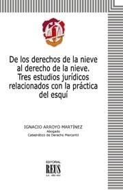 De los derechos de la nieve al derecho de la nieve: Tres estudios relacionados con la práctica del esquí