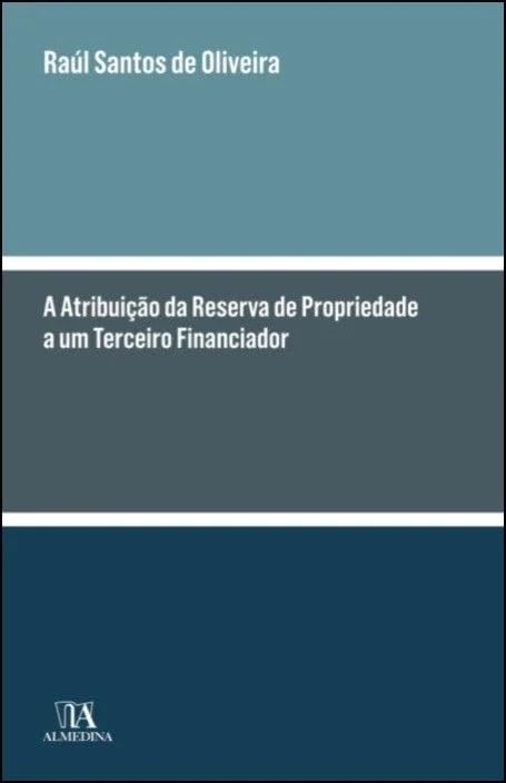 A Atribuição da Reserva de Propriedade a um Terceiro Financiador baixar livro de graça
