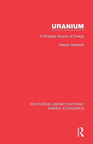 Uranium: A Strategic Source of Energy (Routledge Library Editions: Energy Economics) (English Edition) baixar livro de graça