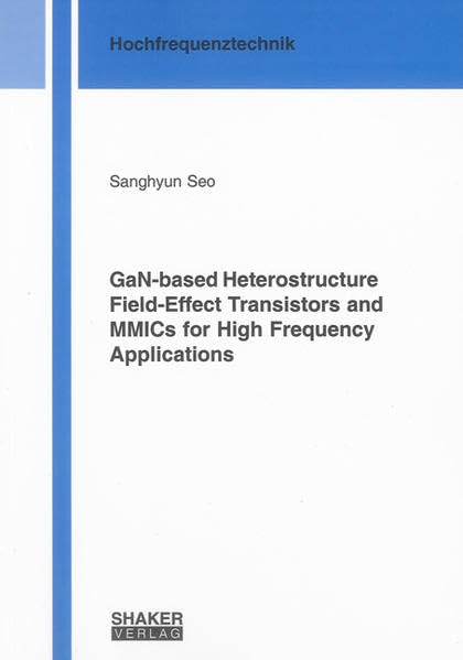 GaN-based Heterostructure Field-effect Transistors and MMICs for High Frequency Applications baixar o livro de graça