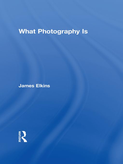 ler totalmente What Photography Is (English Edition)