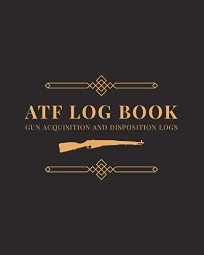 ler totalmente ATF Log Book: Gun Acquisition and Disposition Logs