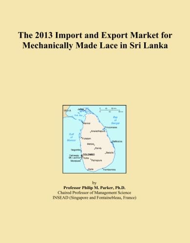 capítulo por capítulo baixar The 2013 Import and Export Market for Mechanically Made Lace in Sri Lanka