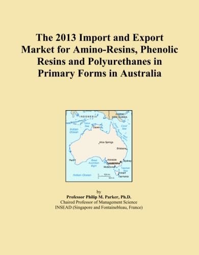 The 2013 Import and Export Market for Amino-Resins, Phenolic Resins and Polyurethanes in Primary Forms in Australia baixar o livro de graça