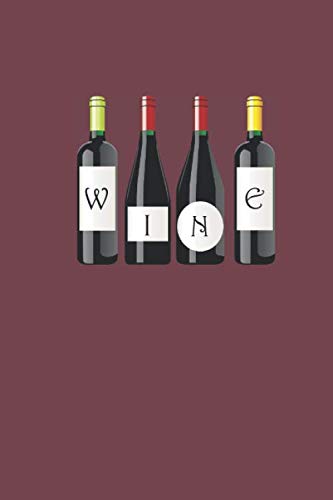 Wine: Wine Tasting Journal Notebook Diary to Record and Keep Track of the different types of Wine/Alcohol You Have Tried, For All Wine Lovers to Share... Kinds of Wines (Wine Tasting Anthology) baixar o livro de graça