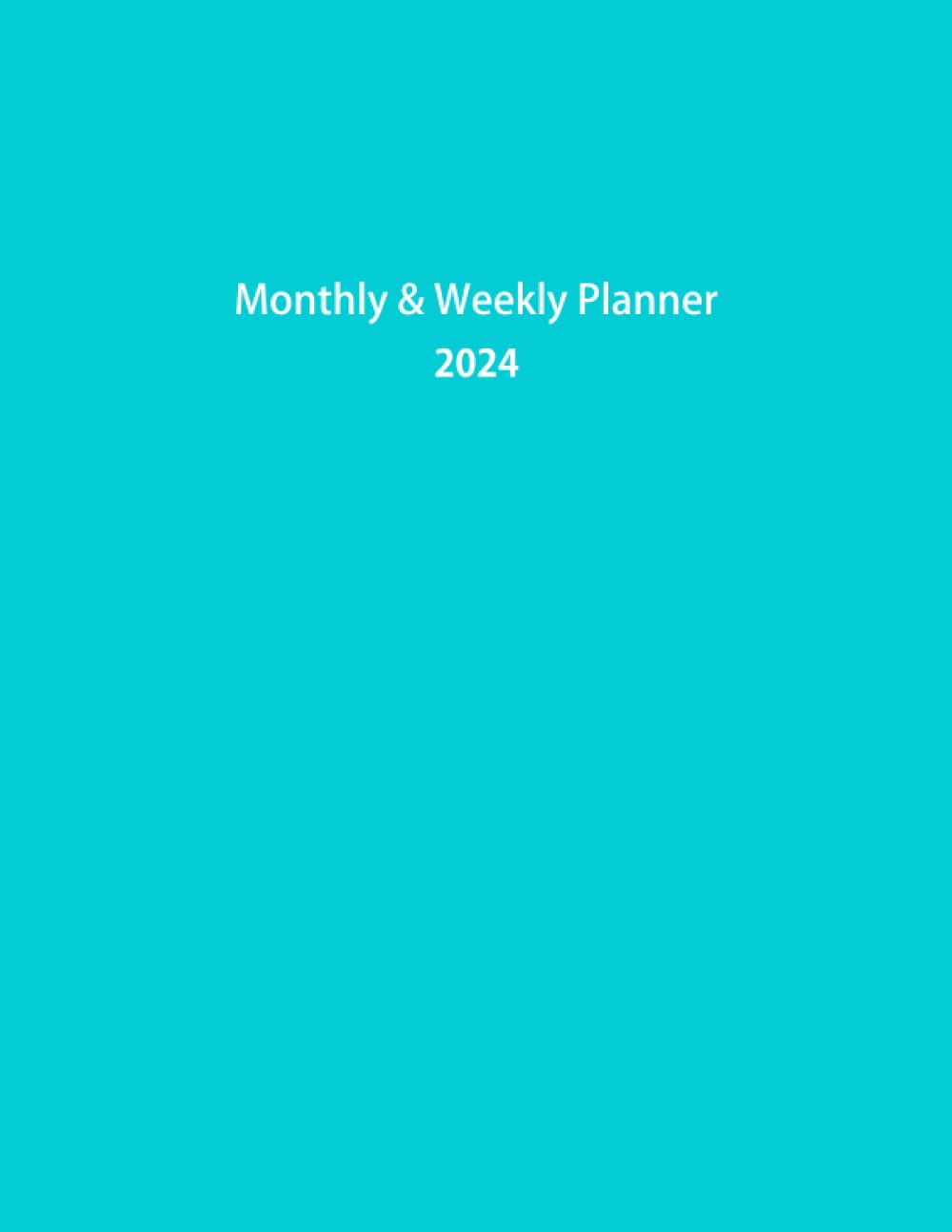 2024 Monthly & Weekly Planner: Large 12 Months Calendar, January to December 2024 with Holidays. Cyan Cover. baixar o livro de graça