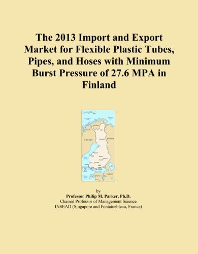ler totalmente The 2013 Import and Export Market for Flexible Plastic Tubes, Pipes, and Hoses with Minimum Burst Pressure of 27.6 MPA in Finland