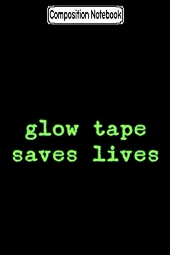 Composition Notebook: Glow tape saves lives Journal Notebook Blank Lined Ruled 6x9 100 Pages baixar o livro de graça