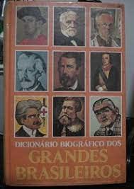 Dicionário Biográfico dos Grandes Brasileiros baixar livro de graça