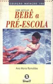 Natacao - 100 Aulas - Bebe A Pre-Escola baixar o livro de graça
