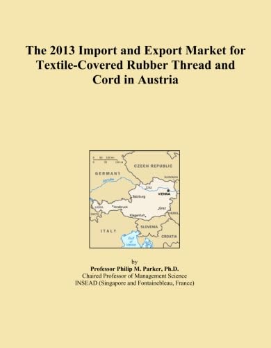 capítulo por capítulo baixar The 2013 Import and Export Market for Textile-Covered Rubber Thread and Cord in Austria