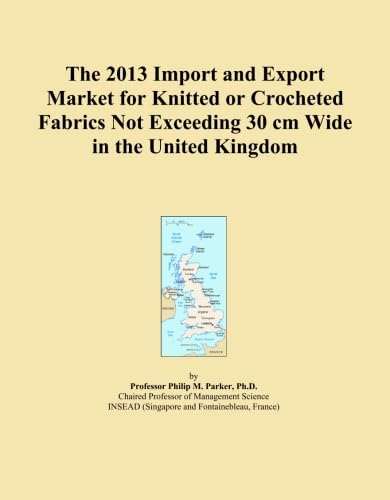 The 2013 Import and Export Market for Knitted or Crocheted Fabrics Not Exceeding 30 cm Wide in the United Kingdom baixar livro de graça