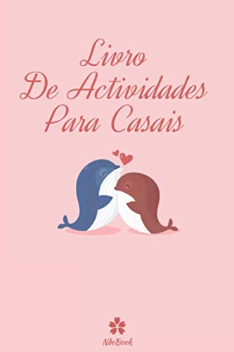 Livro De Actividades Para Casais: Questionário original para ela e para ele (Portuguese Edition) baixar o livro de graça