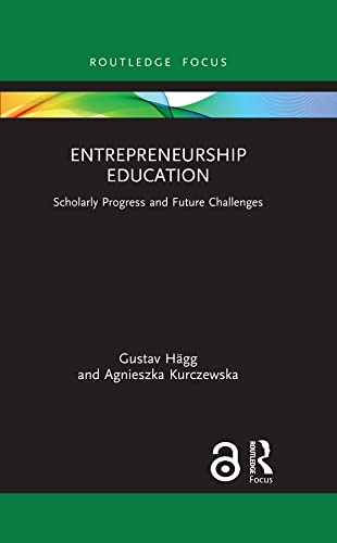 ler totalmente Entrepreneurship Education: Scholarly Progress and Future Challenges (Routledge Focus on Business and Management) (English Edition)