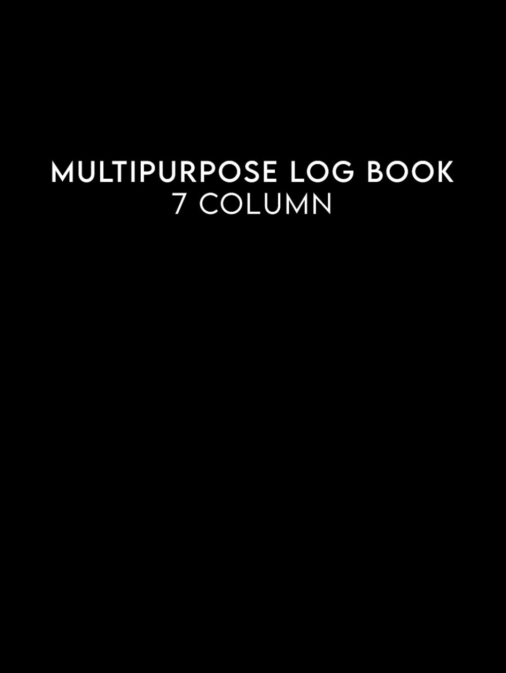 Large Multipurpose Log Book 7 Columns: Logbook for Business or Personal Use Suitable for Tracking Daily Activity, Time, Inventory and Equipment,... Inventory, Orders, Donations, Equipment. baixar livro de graça