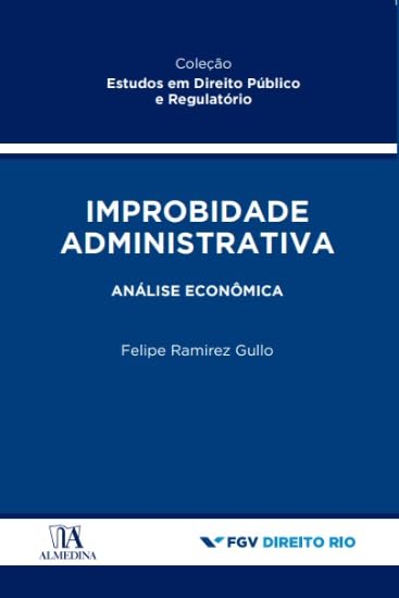Improbidade Administrativa: Análise Econômica baixar livro de graça