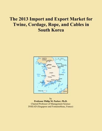 The 2013 Import and Export Market for Twine, Cordage, Rope, and Cables in South Korea baixar o livro de graça