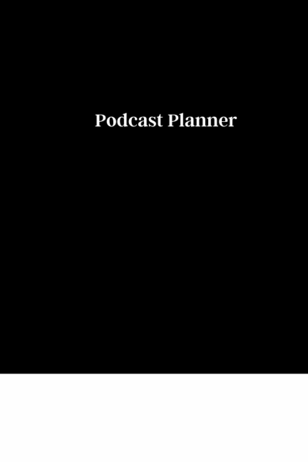 Podcast Planner: Podcast Episode Planner with Blank 12 Month Calendar - Plan a Successful Podcast Launch - 6 x 9 baixar o livro de graça