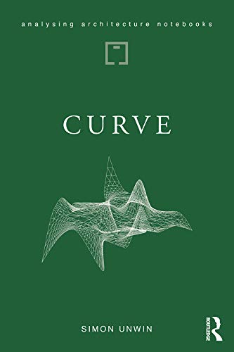 ler totalmente Curve: possibilities and problems with deviating from the straight in architecture (Analysing Architecture Notebooks) (English Edition)