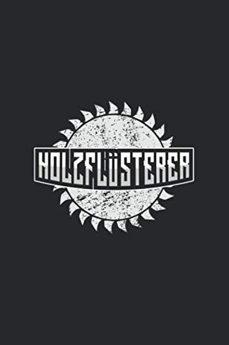 ler totalmente Notizbuch: für jeden Zimmerer und Zimmermann über 100 Seiten Dot Grid Punkteraster für alle Notizen, Tricks oder Skizzen 6x9 Jounal Format Motiv: Holzflüsterer 5 (German Edition)
