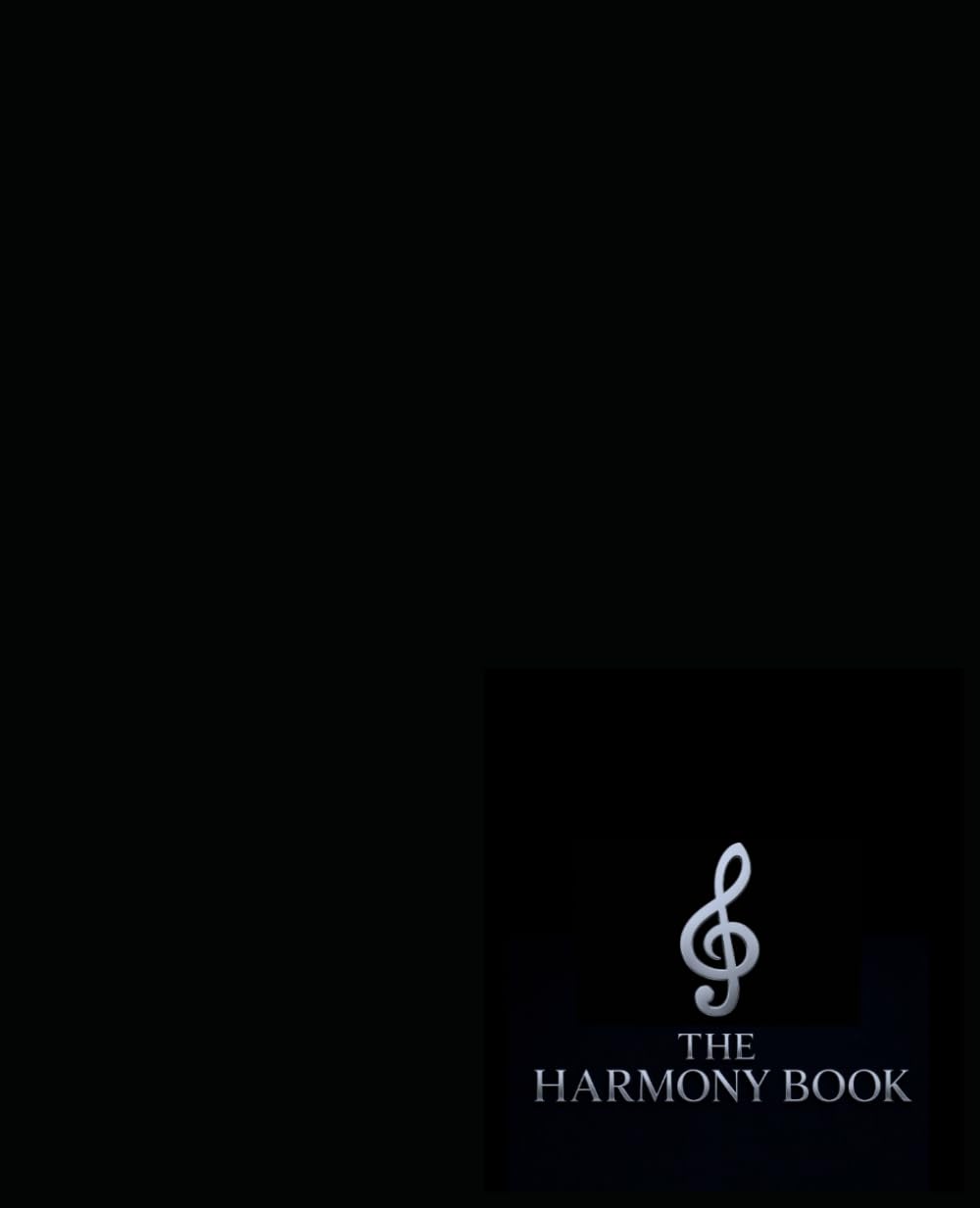 ler totalmente THE HARMONY BOOK: A Blank Music Manuscript Notebook for Musicians, Composers & Creators
