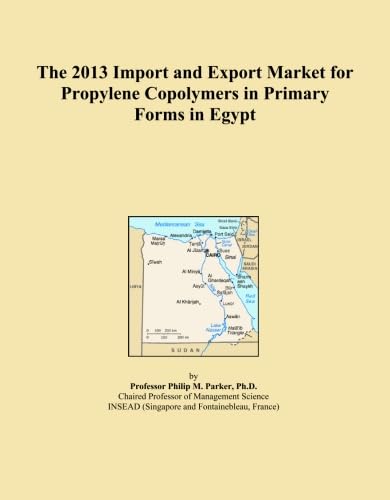 The 2013 Import and Export Market for Propylene Copolymers in Primary Forms in Egypt baixar livro de graça
