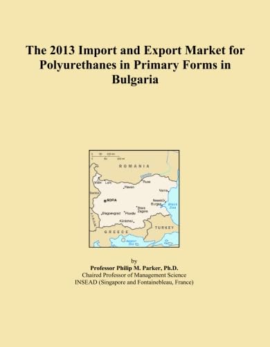 capítulo por capítulo baixar The 2013 Import and Export Market for Polyurethanes in Primary Forms in Bulgaria