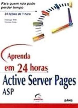 Aprenda Em 24 Horas Active Server Pages baixar livro de graça