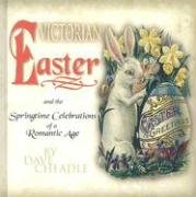 Victorian Easter: And the Springtime Celebrations of a Romantic Age baixar livro de graça
