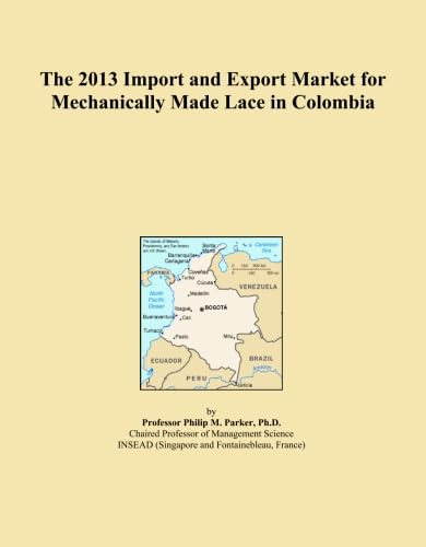ler totalmente The 2013 Import and Export Market for Mechanically Made Lace in Colombia